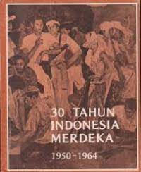 Image of 30 Tahun Indonesia Merdeka (1950-1964)