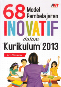 Image of 68 model pembelajaran inovatif dalam Kurikulum 2013