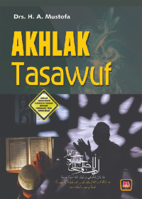 Image of AKHLAK TASAWUF: Untuk Fakultas Tarbiyah Komponen MKDK