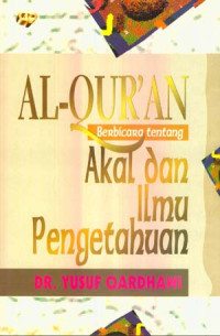 Image of Al Quran Bebicara Tentang Akal dan Ilmu Pengetahuan