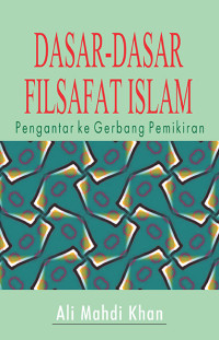 Image of Dasar-dasar Filsafat Islam (Pengantar Ke Gerbang Pemikiran)