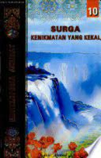 Image of ENSIKLOPEDIA AKHIRAT 10: SURGA (Kenikmatan Yang Kekal)