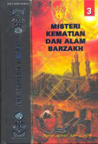 Image of ENSIKLOPEDIA AKHIRAT 3: MISTERI KEMATIAN DAN ALAM BARZAKH