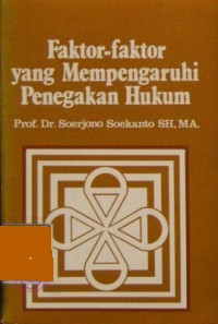 Image of Faktor-faktor yang Mempengaruhi Penegakan Hukum