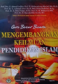 Image of Guru Besar, Bicara: Mengembangkan Keilmuan Pendidikan Islam