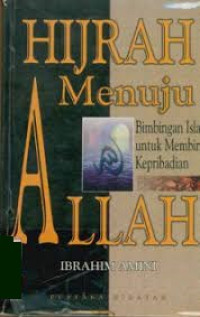 Image of HIJRAH MENUJU ALLAH: Bimbingan Islam Untuk Membina Kepribadian