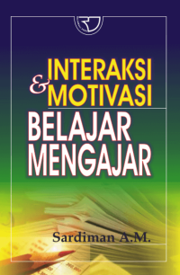 Image of INTERAKSI & MOTIVASI BELJAR MENGAJAR