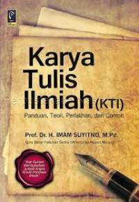 Image of KARYA TULIS ILMIAH (KTI) :PANDUAN, TEORI, PERLATIHAN, DAN CONTOH