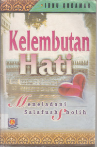 Image of KELEMBUTAN HATI: Meneladani salafush sholih