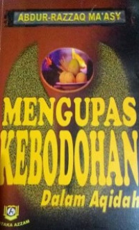 Image of MENGUPAS KEBODOHAN DALAM AQIDAH