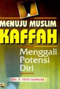 Image of Menuju Muslim Kaffah: Menggali Potensi Diri