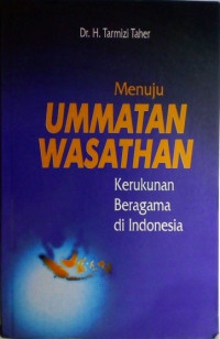 Image of MENUJU UMMATAN WASATHAN: Kerukunan Beragama Di Indonesia