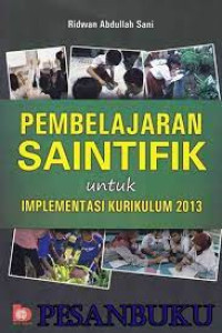 Image of Pembelajaran Saintifik untuk Implementasi Kurikulum 2013