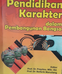 Image of PENDIDIKAN KARAKTER : DALAM PEMBANGUNAN BANGSA