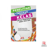 Image of Penelitian Tindakan Kelas: Untuk Pendidikan Anak Usia Dini