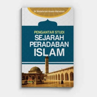 Image of PENGANTAR STUDI SEJARAH PERADABAN ISLAM