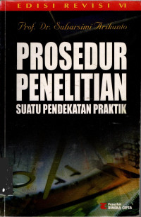 Image of Prosedur Penelitian Suatu Pendekatan Praktik Edisi Revisi VI