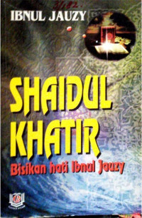 Image of SHAIDUL KHATIR: Bisikan Hati Ibnul Jauzy