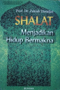 Image of Shalat Menjadikan Hidup Bermakna