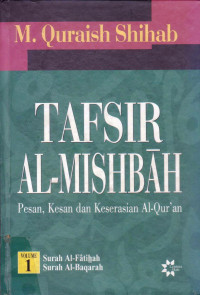 Image of TAFSIR AL MISHBAH VOL. 1: Pesan, Kesan dan Keserasian Al Quran