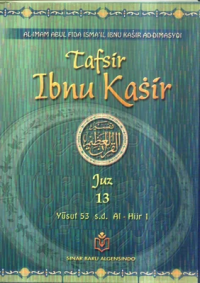 Image of TAFSIR IBNU KASIR JUZ 13: Yusuf 53 s.d. Al-Hijr 1