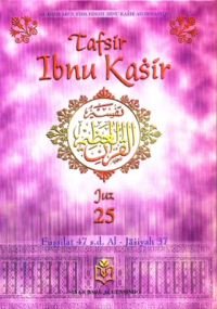 Image of TAFSIR IBNU KASIR JUZ 25: Fussilat 47 s.d. Al-Jasiyah 37