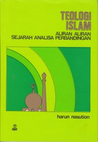 Image of TEOLOGI ISLAM: Aliran-Aliran Sejarah Analisa Perbandingan